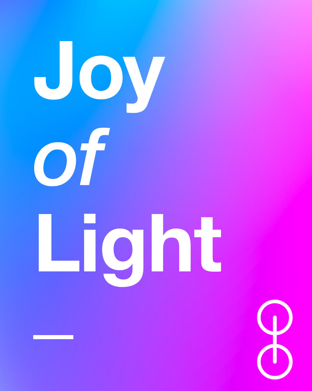 Joy of Light Experiential Campaign